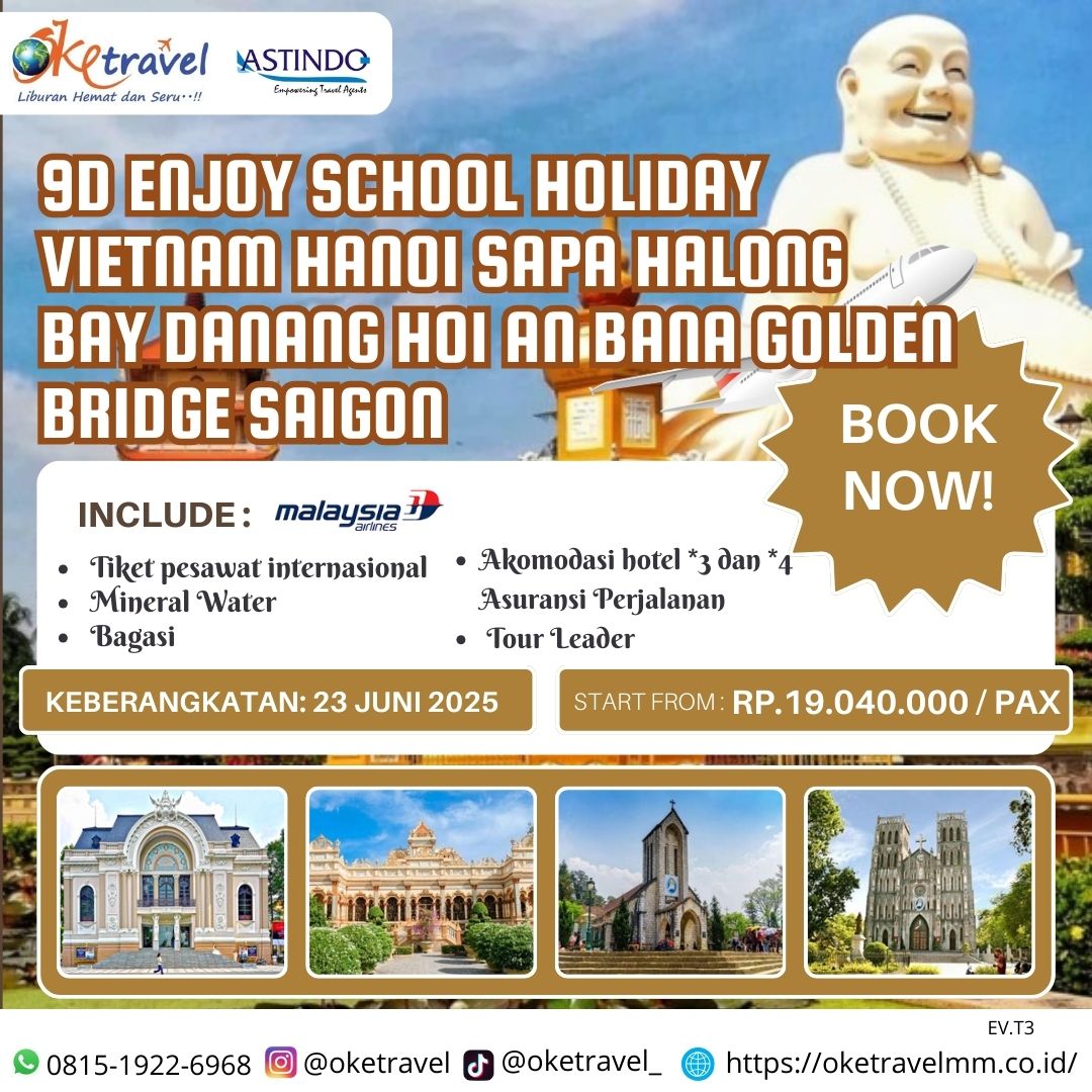 9D ENJOY SCHOOL HOLIDAY VIETNAM HANOI SAPA HALONG BAY DANANG HOI AN BANA GOLDEN BRIDGE SAIGON | 23 JUN 2025 | by Malaysia Airlines 