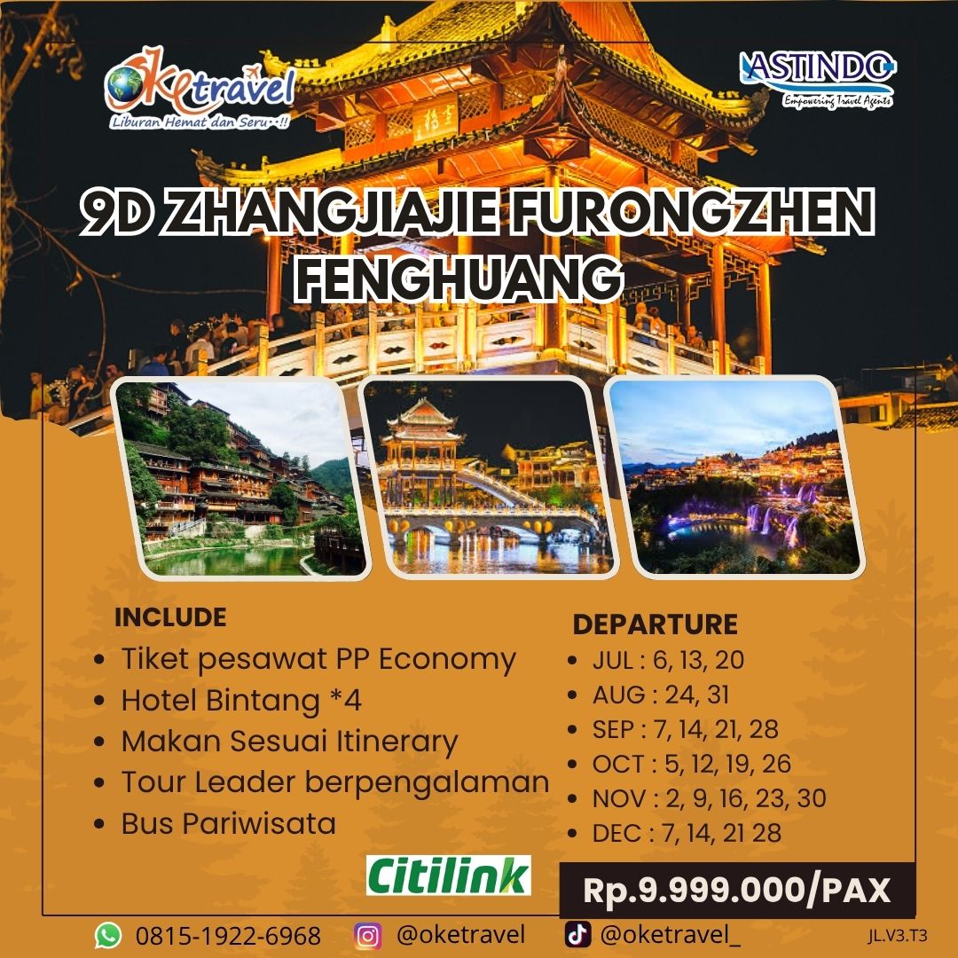 9D ZHANGJIAJIE FURONGZHEN FENGHUANG | 06 Juli - 28 Desember 2025 | by Citilink