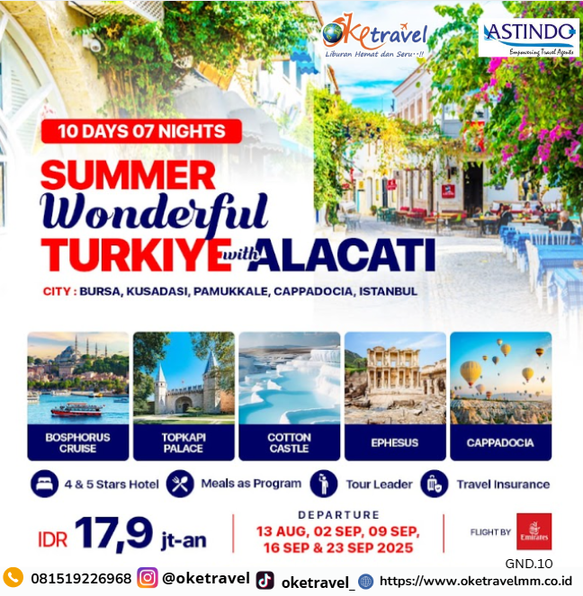 WONDERFUL TURKIYE with ALACATI SUMMER   10 DAYS 07 NIGHTS  13 – 22 AGUSTUS 2025 BY EMIRATES AIRLINES 