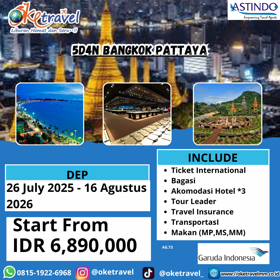 5D4N BANGKOK PATTAYA | 26 JULY 2025- 16 AGUSTUS 2026 |