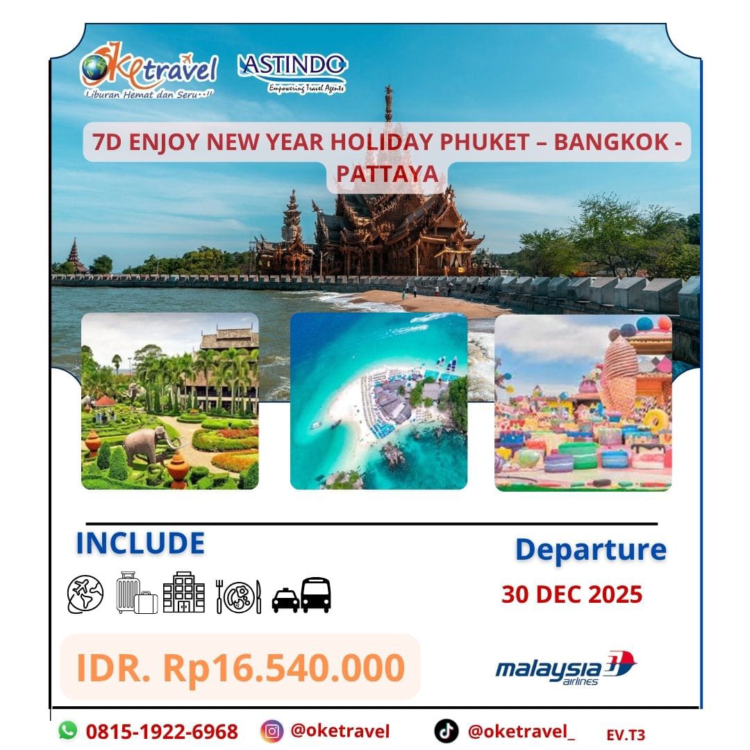 7D ENJOY NEW YEAR HOLIDAY PHUKET - BANGKOK - PATTAYA | DEP 30 DEC 2025  | BY Malaysia Airlines