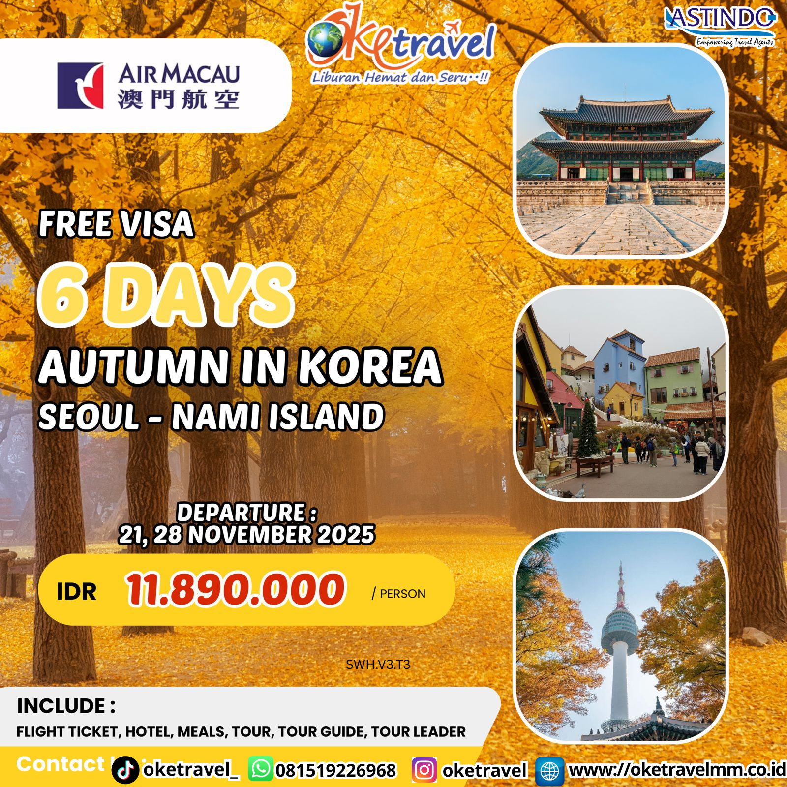 6 DAY 4 NIGHT KOREA AUTUMN SEOUL – NAMI ISLAND | DEP : 21, 28 NOV 2025 | BY NX