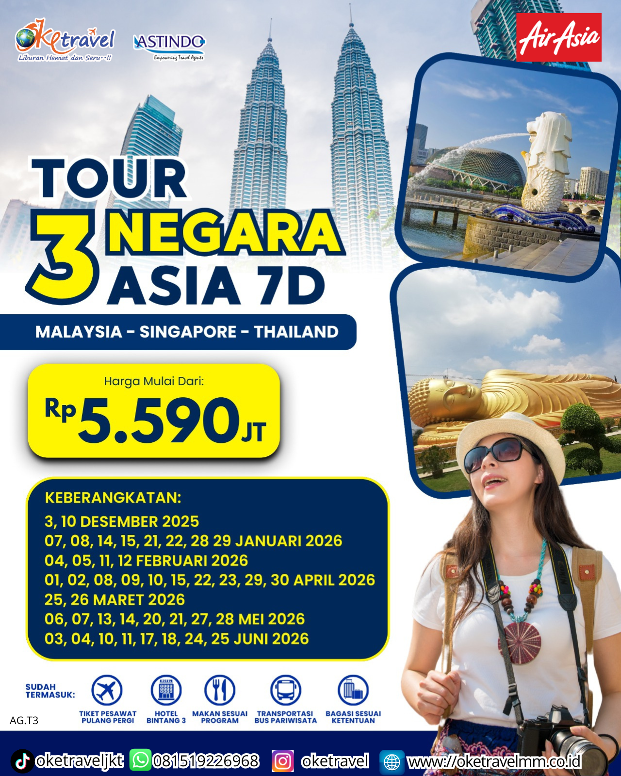  TOUR 3 NEGARA REGULER START JAKARTA( SIN KUL HATYAI ) | DEP JAN : 14, 21, 22,   FEB : 04, 05, 11, 12   MAR : 25, 26  APRIL:   01, 02, 08, 09, 10, 15,  22, 23, 29, 30   MEI : 06, 07, 13, 14, 20,  21, 27, 28   JUNI : 03, 04, 10, 11,  17, 18, 24, 25 | BY AK