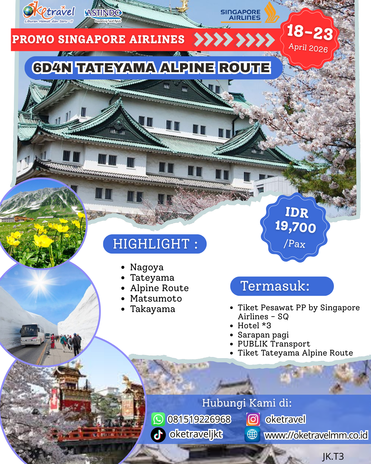 6D4N TATEYAMA ALPINE ROUTE   HIGHLIGHT   :   Nagoya – Tateyama – Alpine Route – Matsumoto -  Takayama | DEP  18-23 APRIL 2026 | BY SQ