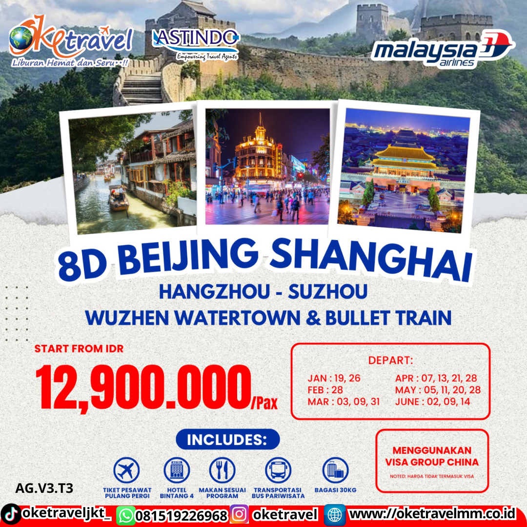 8D5N BEIJING SHANGHAI HANGZHOU SUZHOU +  WUZHEN WATERTOWN  VISA GROUPT | DEP JAN : 19, 26  FEB : 28  MAR : 3, 9, 31  APR : 7, 13, 21, 28  MEI : 5, 11, 20, 28  JUN : 2, 9, 14 2026| BY MF