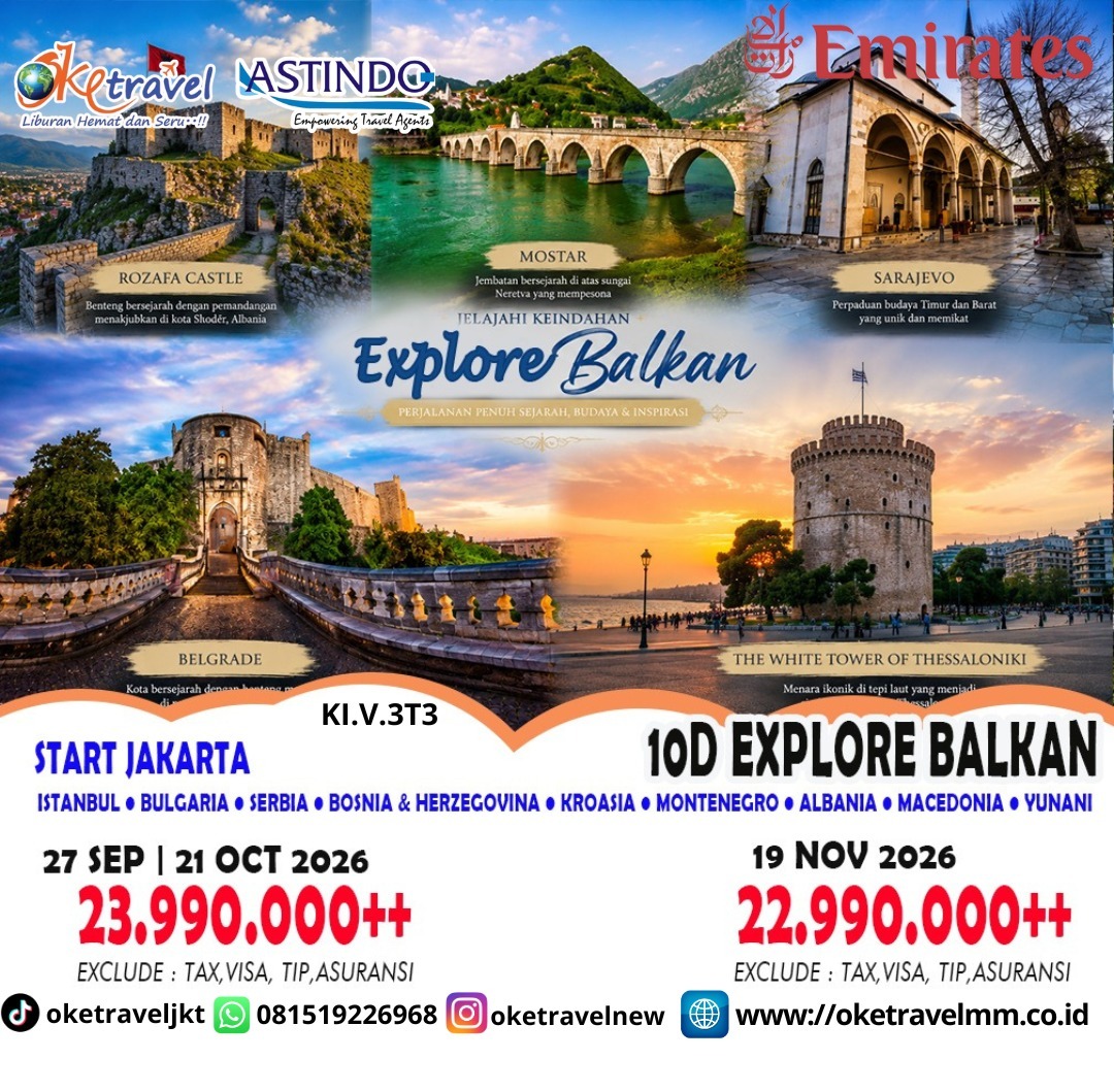 10D BALKAN (9 NEGARA) | DEP : 27 SEP 2026 | DEP : 21 OCT 2026 | DEP : 19 NOV 2026 | BY EK 