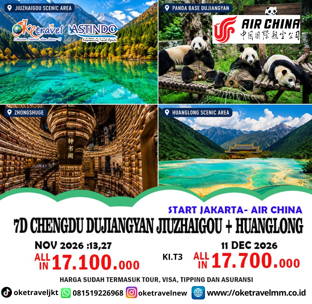 7D CHENGDU DUJIANGYAN JIUZHAIGOU + HUANGLONG | DEP : 13 & 27 NOV | 11 DEC 2026 | BY CA