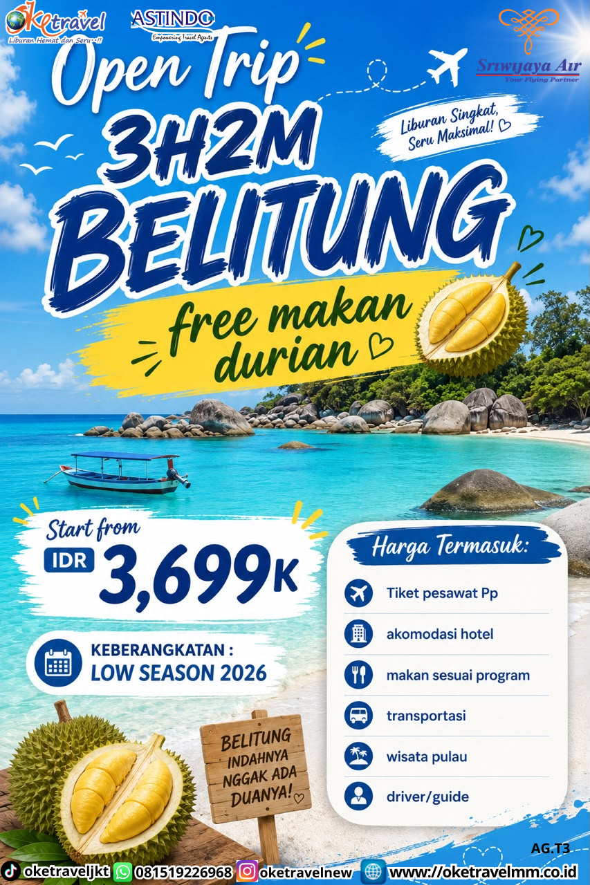 3D2N BELITUNG FREE MAKAN DURIAN | DEPT : 20,21,22,27,28,29 JULI | DEPT : 03,04,05,10,11,12 AUG 2026 | BY SJ