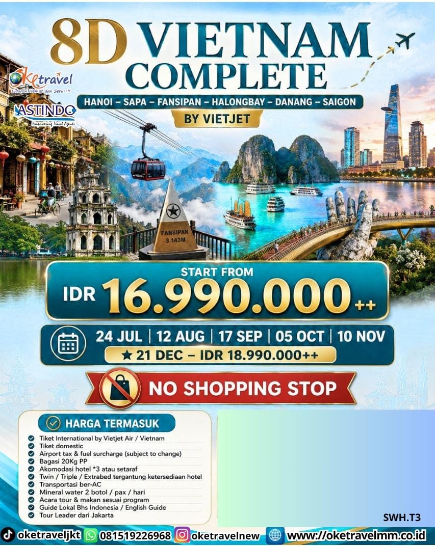 8D VIETNAM COMPLETE HANOI - SAPA - FANSIPAN - HALONGBAY - DANANG - SAIGON | DEPT : 24 JULI | DEPT : 12 AUG | DEPT : 17 SEP | DEPT : 05 OCT | DEPT : 10 NOV 2026 | BY VJ