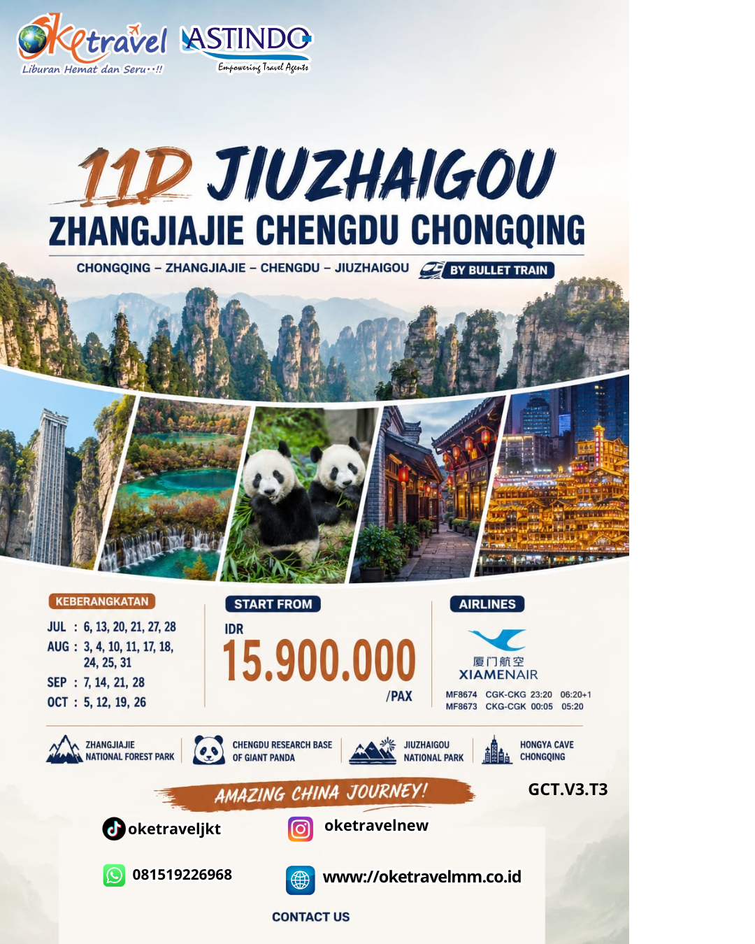 11D JIUZHAIGOU ZHANGJIAJIE CHENGDU CHONGQING | DEPT: 06,13,20,21,27,28 JULI | DEPT: 03,04,10,11,17,18,24,25,31 AGUSTUS | DEPT: 07,14,21,28 SEPTEMBER | DEPT: 05, 12, 19,26 OKTOBER | BY MF