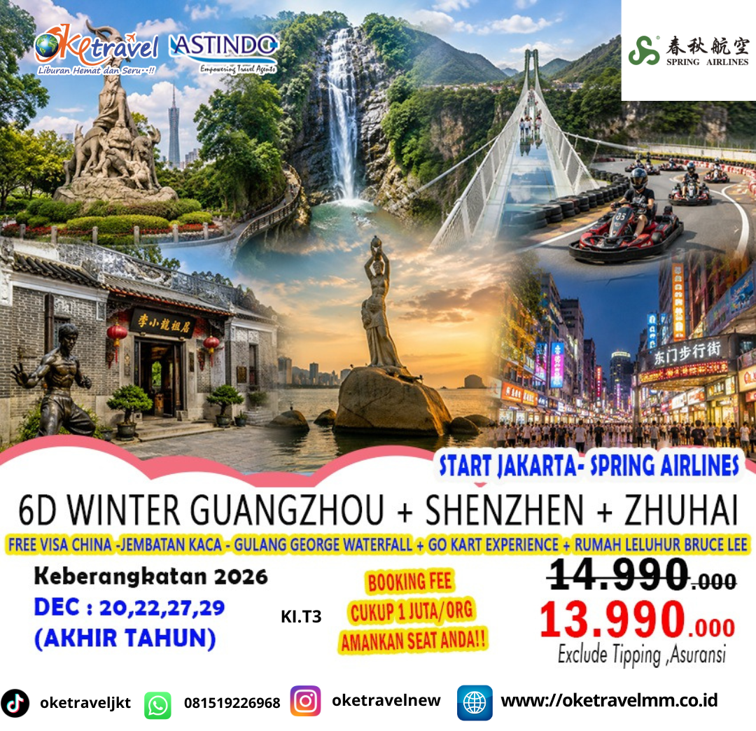 6D GUANGZHOU - SHENZHEN ZHUHAI - QINGYUAN JEMBATAN KACA + GULONG GORGE WATERFALL + GO KART EXPERIENCE + RUMAH LELUHUR BRUCE LEE | DEP : 20,22,27,29 DEC 2026 | BY 9C