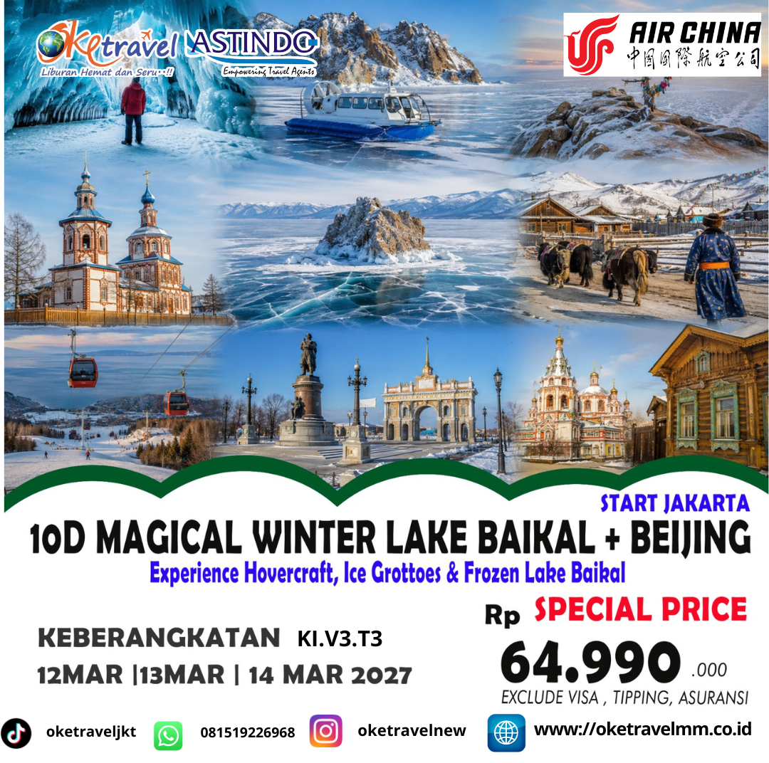 10D8N MAGICAL WINTER LAKE BAIKAL + BEIJING | DEP :12,13,14 MAR 2027 | BY CA