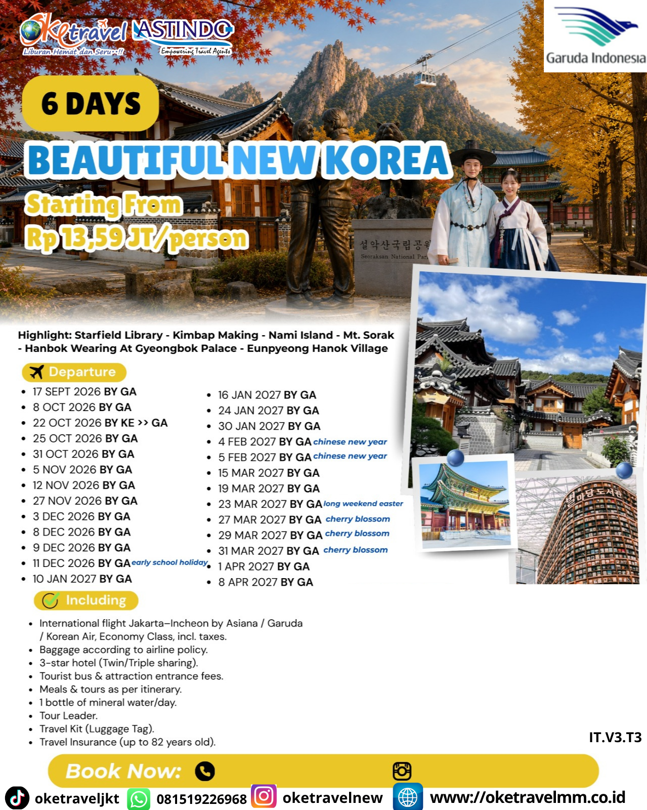 6D BEAUTIFUL NEW KOREA | DEPT : 17 SEPT | DEPT : 08,22,25,31 OKT | DEPT : 05,12,27 NOV | DEPT : 03,08,09,11 DES 2026 | DEPT : 10,16,24,30 JAN | DEPT : 04,05 FEB | DEPT : 15,19,23,27,29,31 MAR | DEPT : 01,08 APRIL 2027 | BY GA 