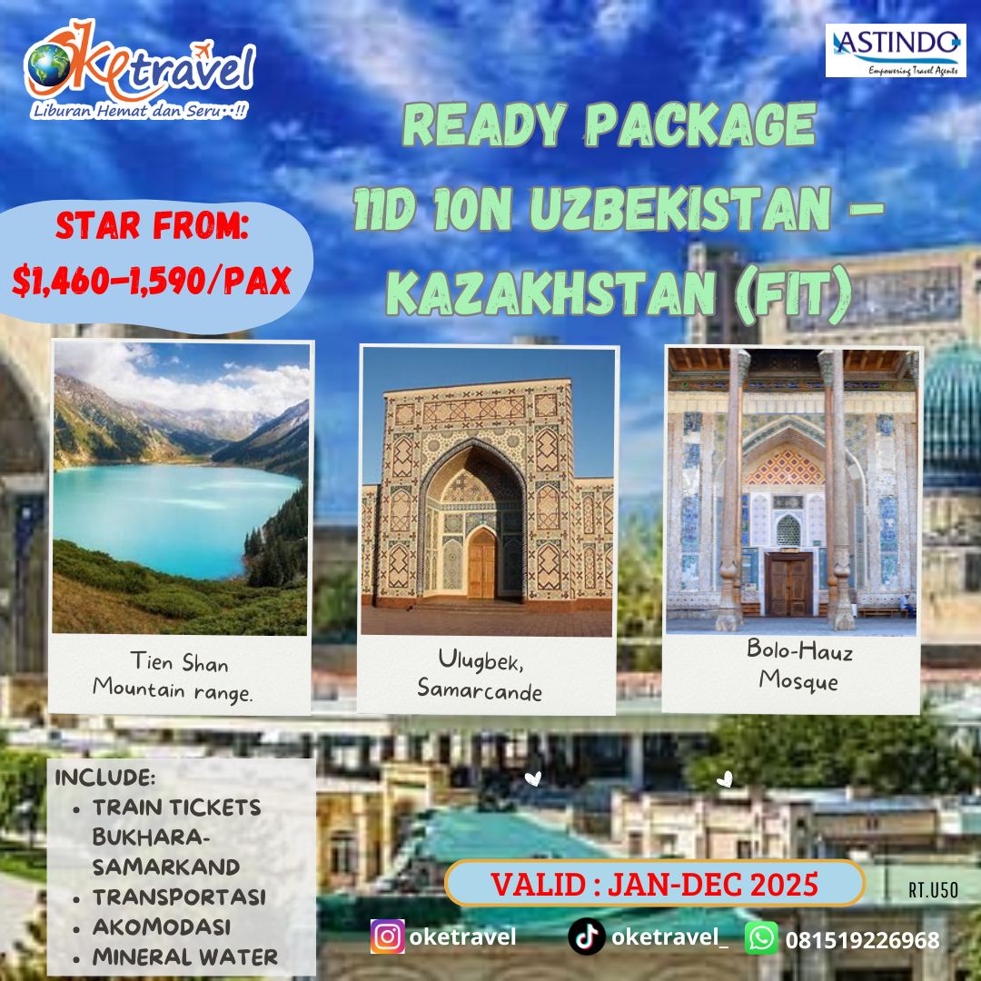 11D10N READY PACKAGE KAZAKHSTAN- KYRGYZSTAN-UZBEKISTAN JANUARI- DESEMBER 2025 )